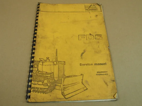 Fiat-Allis Fiatallis FD5 Bulldozer Service Manual Equipment Hydraulics