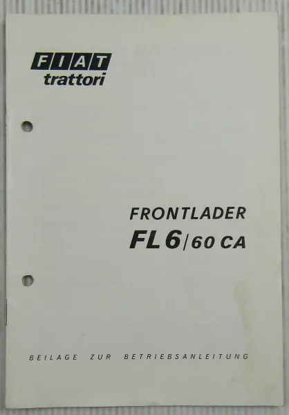 Fiat trattori FL6 60CA Frontlader Ergänzung zur Betriebsanleitung Bedienung 1969
