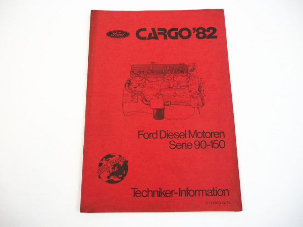 Ford Cargo LKW Serie 90 110 130 150 Dieselmotor Technische Information 1982