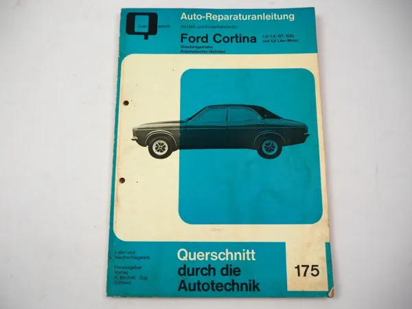 Ford Cortina 1.3 1.6 GT GXL Reparaturanleitung Bucheli 175 Werkstatthandbuch