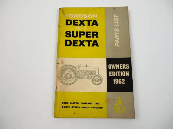 Ford Dexta und Super Dexta Traktor Ersatzteilliste Parts List 1962