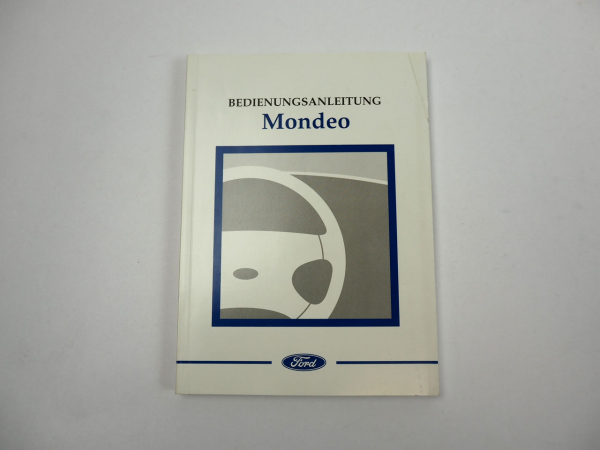 Ford Mondeo Betriebsanleitung Bedienungsanleitung Bordbuch 3/1999