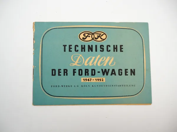 Ford PKW LKW Lieferwagen Omnibus Technische Daten 1947 bis 1952