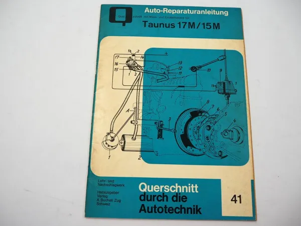 Ford Taunus 17M / 15M Reparaturanleitung Schaltplan Elektrik Bucheli 41
