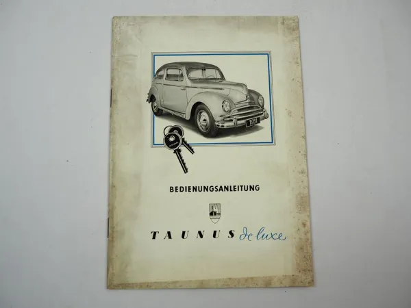 Ford Taunus de luxe G73A Bedienungsanleiung Betriebsanleitung 1951