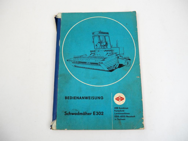Fortschritt E302 Schwadmäher Bedienungsanweisung 1984