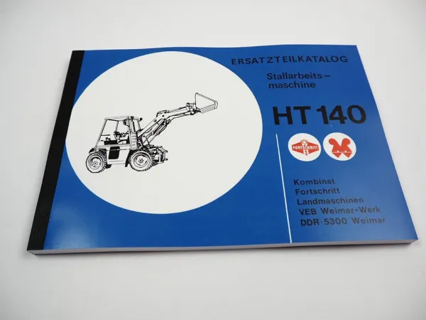 Fortschritt HT 140 HT140 Ersatzteilkatalog Ersatzteilliste Stallarbeitsmaschine