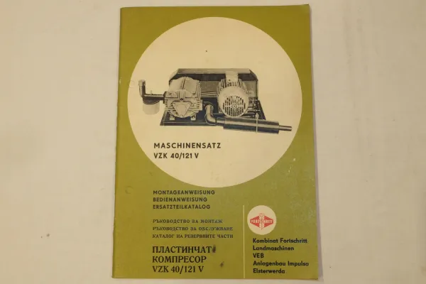 Fortschritt Maschinensatz VZK 40/121 V Montage Bedienungsanleitung Ersatzteillis