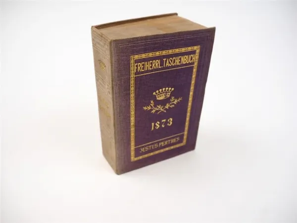 Freiherrliches Gothaisches Genealogisches Taschenbuch Perthes 1873 Adel