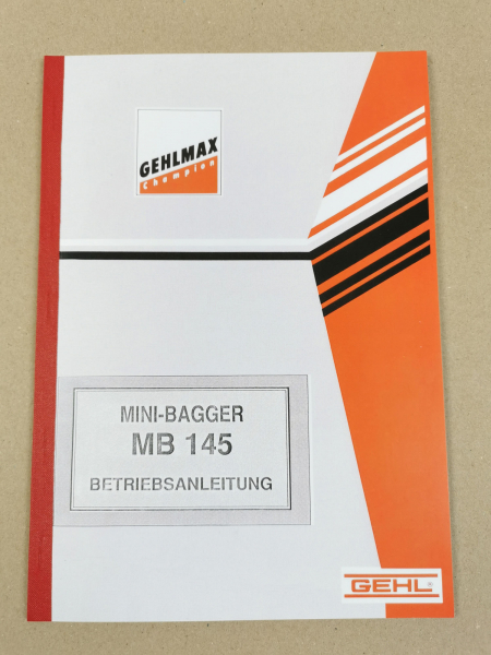 Gehl Gehlmax MB145 Minibagger Bedienungsanleitung Betriebsanleitung
