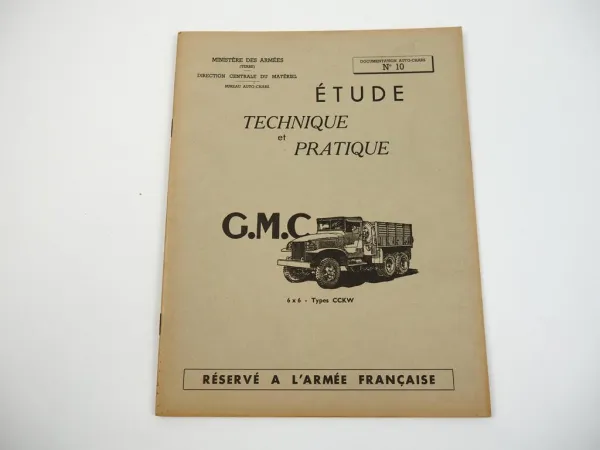 GMC Typ CCKW Etude Technique et Pratique No. 10 Armee Francaise 1959