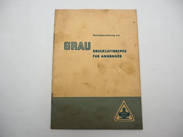 Grau Druckluftbremse für Anhänger Betriebsanleitung 1950/60er Jahre