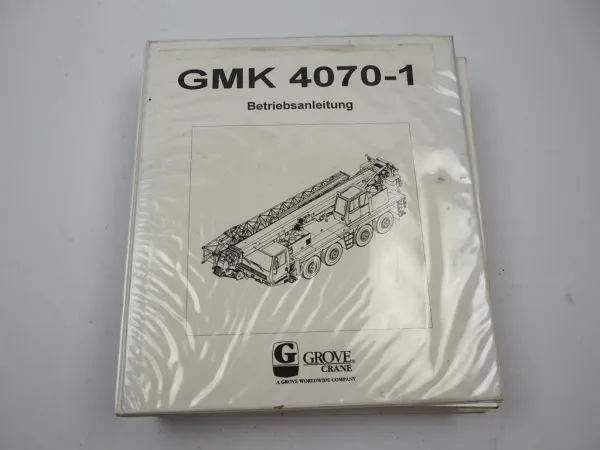 Grove GMK 4070-1 Mobilkran Betriebsanleitung Bedienung Wartung Schaltplan 1997