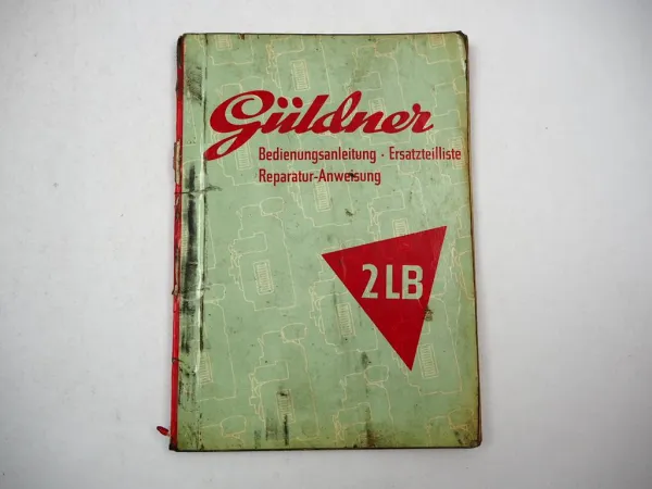 Güldner 2LB Dieselmotor Betriebsanleitung Ersatzteilliste Reparatur 1958