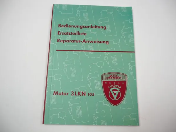 Güldner 3LKN Dieselmotor Bedienungsanleitung & Ersatzteilliste Reparaturanweisung