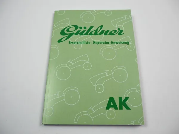 Güldner AK Dieselschlepper Ersatzteilliste Ersatzteillkiste Reparaturanleitung 1957