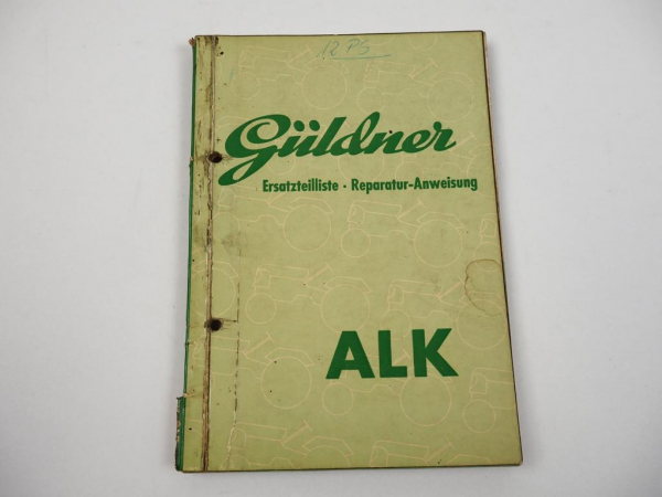 Güldner ALK Ersatzteilliste Reparaturanweisung 2LK ca. 1960