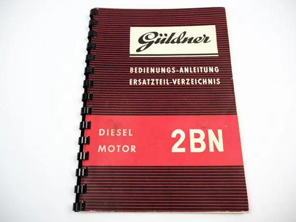 Güldner Dieselmotor 2BN Bedienungsanleitung und Ersatzteilliste 1955