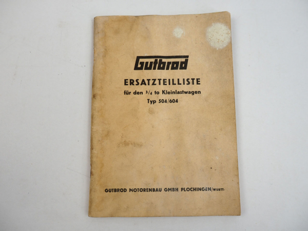Gutbrod Heck 504 604 Kleinlastwagen 0,75to Ersatzteilliste 1950