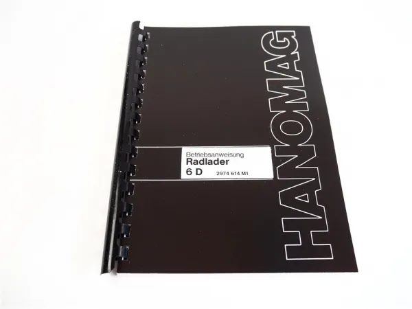 Hanomag 6D Radlader Betriebsanleitung Betriebsanweisung 1985