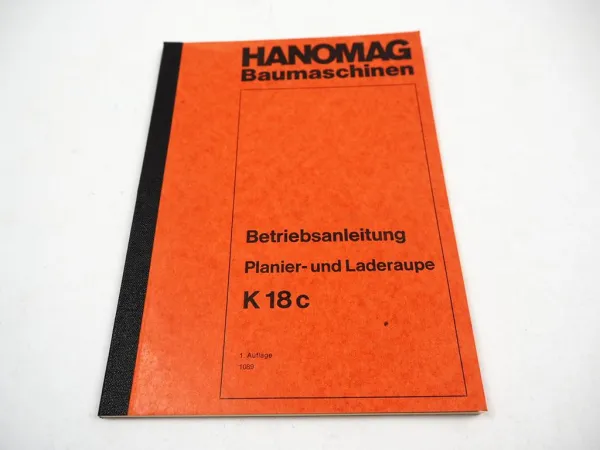 HANOMAG K18c Planier- und Laderaupe Betriebsanleitung Wartung Schaltplan