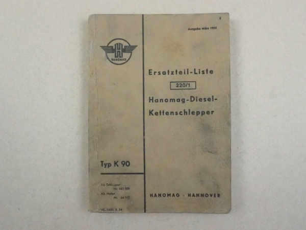 Hanomag K90 Kettenschlepper Ersatzteilliste Ersatzteilekatalog 1954