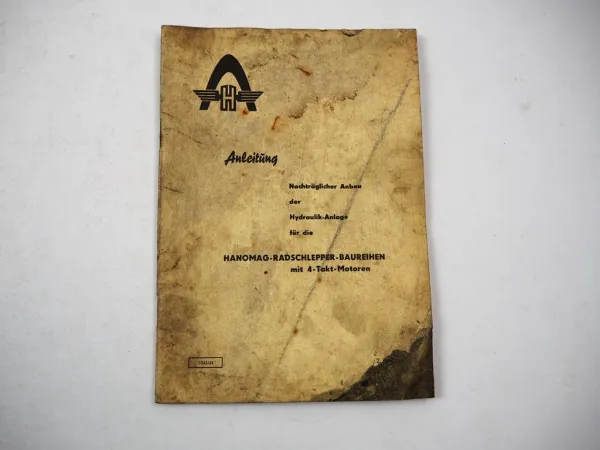 Hanomag Radschlepper 4-Takt-Motor Anbauanleitung Hydraulikanlage 1961