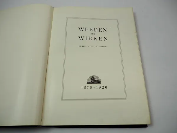 Henkel & Cie. Düsseldorf Werden und Wirken Firmengeschichte 1876 - 1926