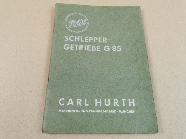 Hurth G85 Getriebe Betriebsanleitung Ersatzteilliste 1954 Eicher Schlüter