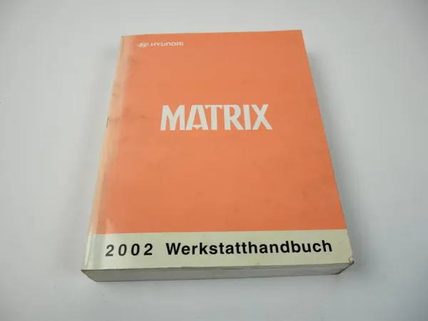 Hyundai Matrix Werkstatthandbuch Reparaturanleitung 2002