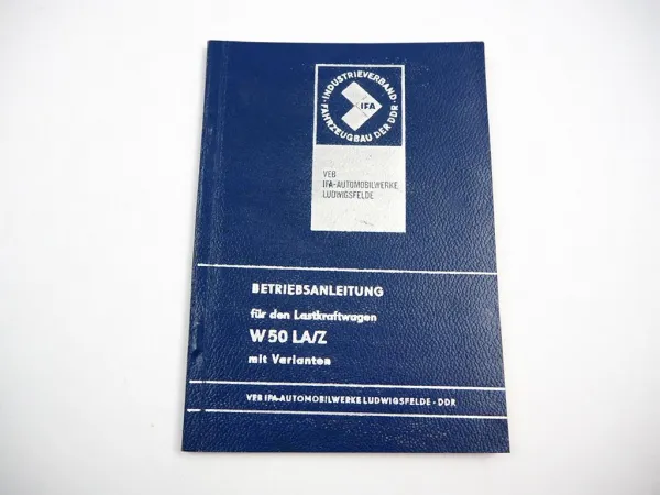 IFA W50 LA/Z mit Varianten Lastkraftwagen Betriebsanleitung Wartung 1975