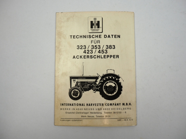 IHC 323 353 383 423 453 Ackerschlepper Technische Daten 10/1972