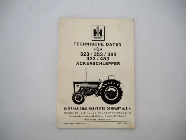 IHC 323 353 383 423 453 Ackerschlepper Technische Daten Faltblatt 10/1972