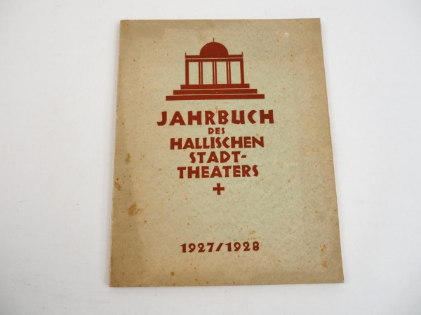 Jahrbuch des Hallischen Stadttheaters 1927/28 Halle Saale