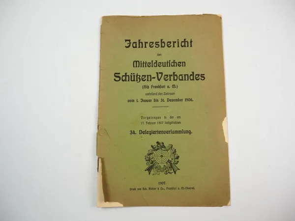 Jahresbericht des Mitteldeutschen Schützen Verbandes 1906 Sitz Frankfurt Main
