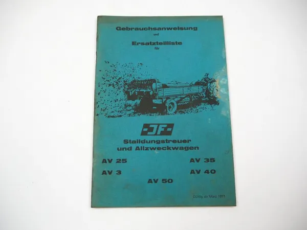 JF AV 25 3 35 40 50 Allzweckwagen Dungstreuer Betriebsanleitung Ersatzteilliste