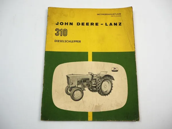 John Deere 310 Schlepper Bedienungsanleitung Betriebsanleitung Wartung