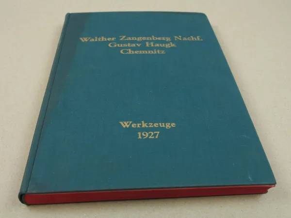 Katalog Werkzeuge Technische Bedarfsartikel Preise 1927 W. Zangenberg Chemnitz