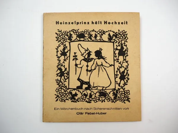 Kinderbuch Heinzelprinz hält Hochzeit mit Scherenschnitten Clär Pabst Huber 1945