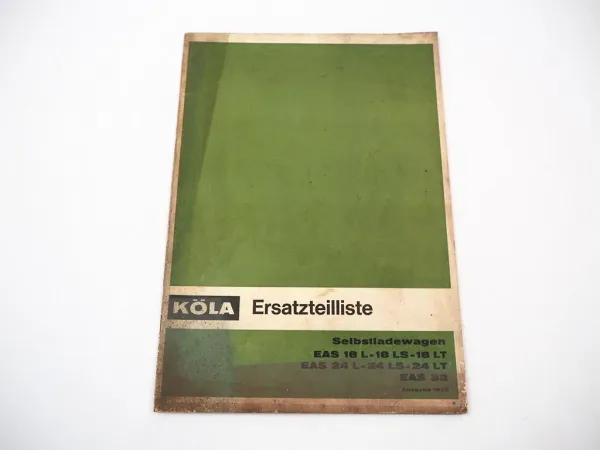 Köla EAS 18 24 L LS LT EAS 32 Selbstladewagen Ersatzteilliste 1970 Ködel Böhm