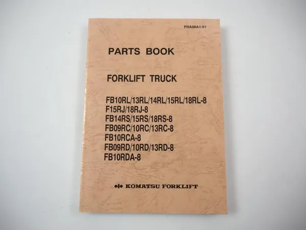 Komatsu FB 10 13 14 15 18 RL RJ RS RC RCA RD RDA -8 Forklift Parts List 1990
