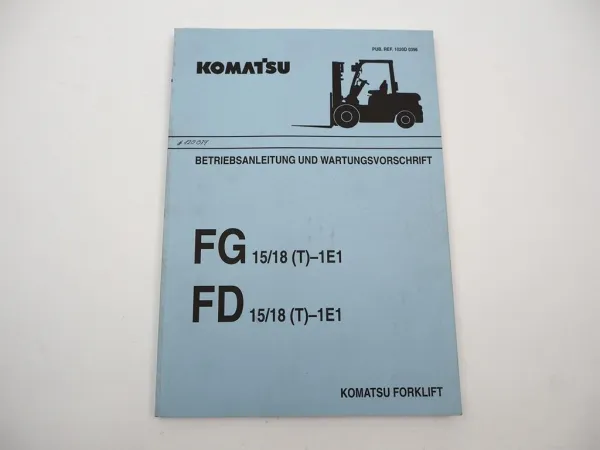 Komatsu FG FD 15 18 (T) -1E1 Gabelstapler Betriebsanleitung Wartung 1996