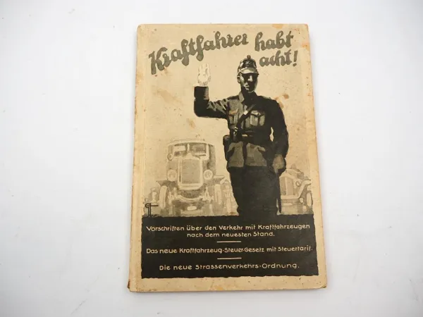 Kraftfahrer habt acht! Vorschriften KFZ Straßenverkehrsordnung Steuergesetz 1928