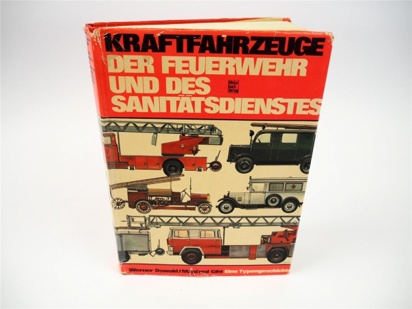 Kraftfahrzeuge der Feuerwehr und des Sanitätsdienstes von Oswald / Gihl 1976