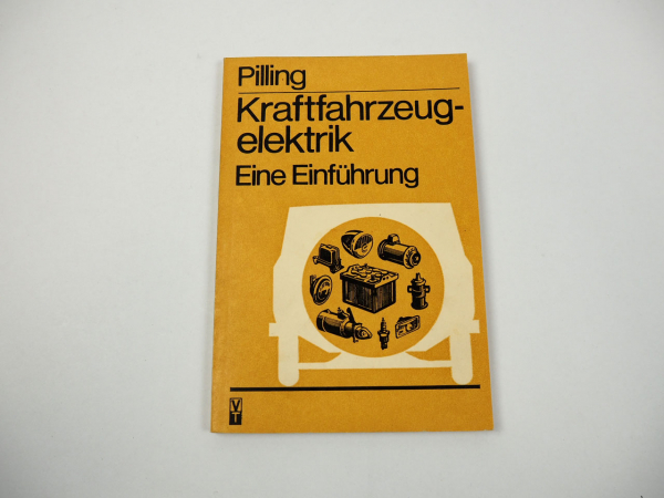 Kraftfahrzeugelektrik Einführung 1977 Peter Pilling DDR Trabant Wartburg Lada