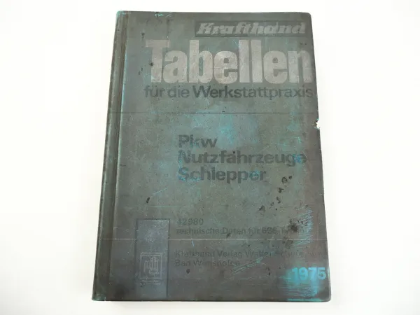 Krafthand Tabellen für die Werkstattpraxis PKW Nutzfahrzeuge Schlepper 1975