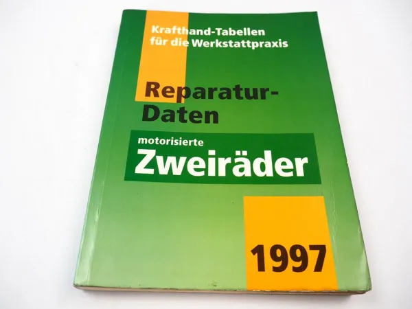 Krafthand Tabellen für die Werkstattpraxis Reparaturdaten Zweiräder 1997