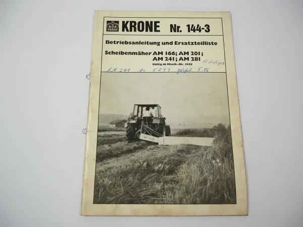 Krone AM 166 201 241 281 Scheibenmäher Betriebsanleitung Ersatzteilliste 1986