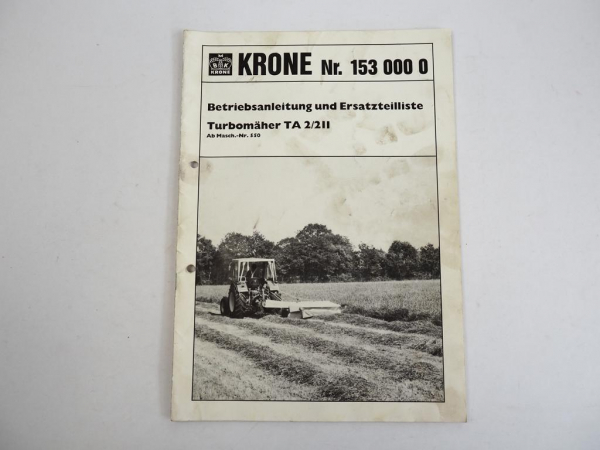 Krone TA 2/211 Turbomäher Betriebsanleitung Ersatzteilliste 1987