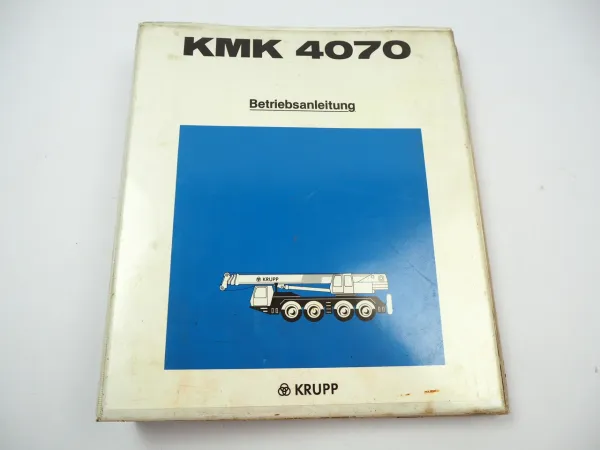 Krupp KMK 4070 Mobilkran Betriebsanleitung Bedienungsanleitung 1990